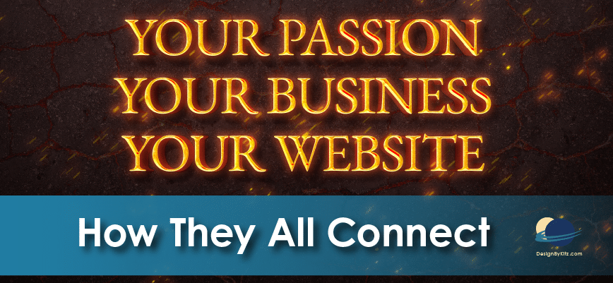 Your passion, your business, your website
